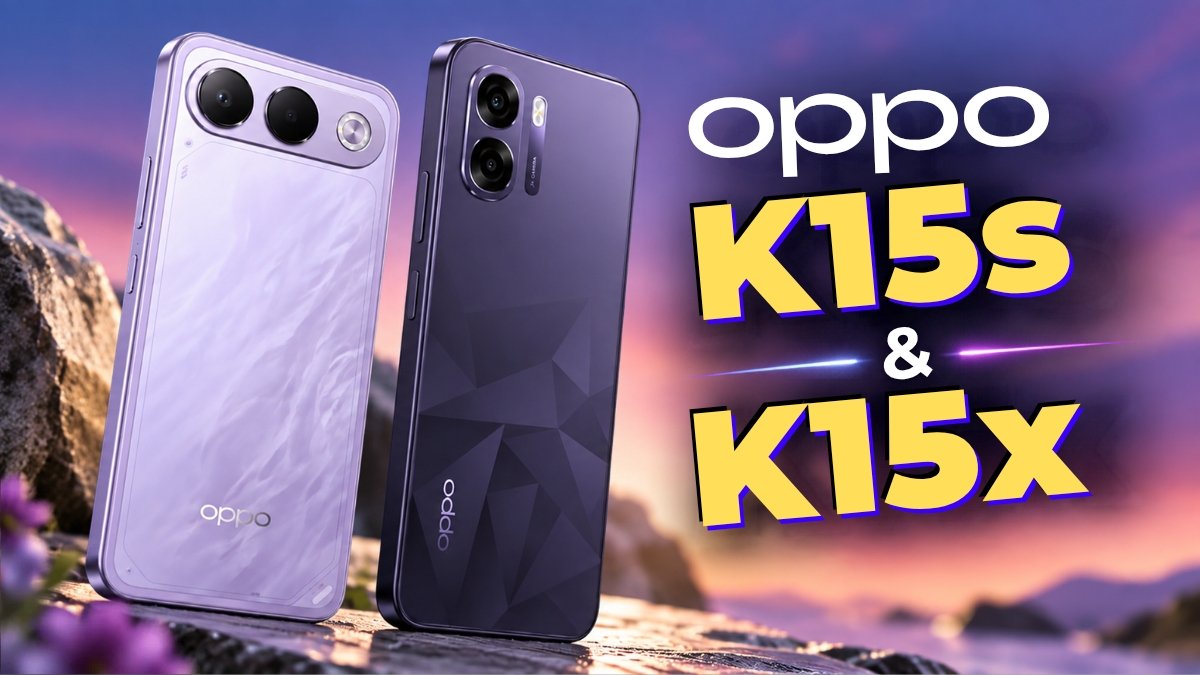 OPPO K15s ಮತ್ತು K15x